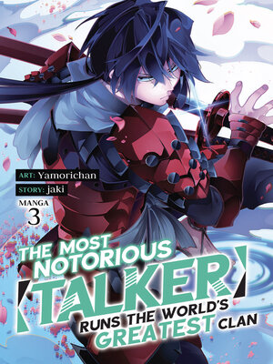 cover image of The Most Notorious "Talker" Runs the World's Greatest Clan, Volume 3